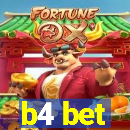 b4 bet